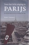 Rosbottom, Ronald C. - Toen Het Licht Uitging in Parijs: De lichtstad tijdens de Duitse bezetting, 1940-1944.
