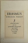 Desiderius Erasmus, J. Huizinga - Erasmus jubileum pakket De Lof der Zotheid; Erasmus; De Klacht van de Vrede