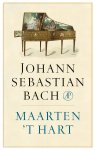 Maarten 't Hart - Johann Sebastian Bach