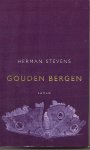 Stevens (1955), Herman - Gouden bergen - Roman - Leo Donker is een held van onze tijd. En toch is hij niet gelukkig. Hij heeft alles al, hij heeft alleen niets om voor te vechten.