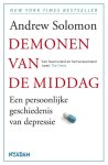 Andrew Solomon - Demonen van de middag een persoonlijke geschiedenis van depressie