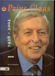 Westerloo, Ed. van .. Vormgeving Wim Zaat Moerkapelle - Prins Claus 1926-2002  omstreden - verguisd - geliefd - betreurd , met een mooi gedicht op de achterkant van Gerrit Komrij  de Dichter des Vaderlands