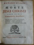 Bynaeus, Antonius - Antonii Bynaei De Morte Jesu (3 delen compleet)