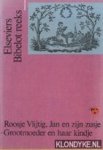 Heijning Bosch, M. van - Roosje vlijtig, Jan en zijn zusje. Grootmoeder en haar kindje. Met een prentje bij ieder lesje