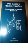 Schreiber Fre - Der gaait n domie veurbie, van domies en aander kerkvolk.