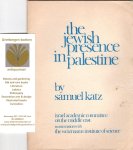 Katz, Samuel - The Jewish Presence in Palestine.
