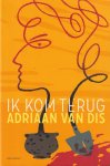 Dis, Adriaan van - Ik kom terug: Roman