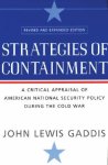 Gaddis, John Lewis - Strategies Of Containment A Critical Appraisal of American National Security Policy during the Cold War