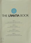 Clyde Bedell - The Urantia Book: the Central and Superuniverses; the local universe; the history of Urantia; the life and teachings of Jesus