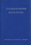 Ruiter e.a., Jan de - Overgeschoten brokskens