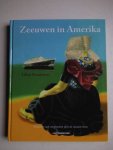 Dominicus, Lilian. - Zeeuwen in Amerika. Verhalen van emigranten door de eeuwen heen.