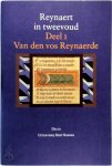 André Bouwman 165626, Bart Besamusca 101839 - Reynaert in tweevoud - Deel 1: Van den vos Reynaerde