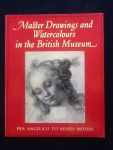 Rowlands, John - Master Drawings and Watercolours in the British Museum; Fra Angelico to Henry Moor