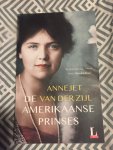 Annejet van der Zijl - De Amerikaanse prinses