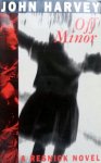 Harvey, John - Off Minor (ENGELSTALIG)