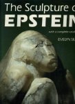 Silber, Evelyn - The Sculpture of Epstein with a complete catalogue