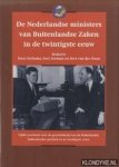 Hellema, Duco & Bert Zeeman & Bert van der Zwan - De Nederlandse ministers van Buitenlandse Zaken in de twintigste eeuw. Vijfde jaarboek voor de geschiedenis van de Nederlandse buitenlandse politiek in de twintigste eeuw