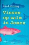 Torday, Paul - Vissen op zalm in Jemen Torday, Paul - Vissen op zalm in Jemen