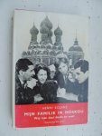 Kolarz, Henry - MIJN FAMILIE IN MOSKOU - WAT MEN DAAR DENKT EN VOELT