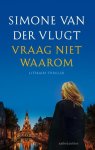 Simone van der Vlugt - Vraag niet waarom Simone van der Vlugt - Vraag niet waarom
