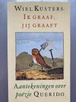 Wiel Kusters - IK GRAAF, JIJ GRAAFT