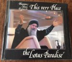 Rajneesh, Bhagwan Shree (Osho) - This very Place the Lotus Paradise, 1978-1984: A photobiography of Bhagwan Shree Rajneesh and his work