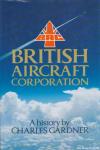 Gardner, Charles - British Aircraft Corporation: A history