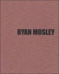 Ryan Mosley - Ryan Mosley, coupe de grace, catalogue Tim Van Laere Gallery,