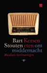 Bart Stouten 59971 - Kersen eten om middernacht muzikale herinneringen