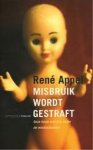 Rene Appel - Misbruik Wordt Gestraft