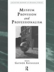 Kavanagh, Gaynor - Museum Provision and Professionalism