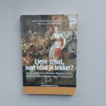 Willebrands, M. - Lieve schat, wat vind je lekker? / het koocboec van Antonius Magirus en de italiaanse keuken van de Renaissance