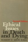 WEIR, R.F., (ED.) - Ethical issues in death and dying.