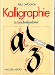 Julius De Goede - Kalligraphie, Schönschreiben lernen