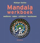 Rudiger Dahlke 69641 - Mandala-werkboek mediteren - maken - schilderen - beschouwen