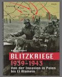 Adrian Gilbert - Blitzkriege 1939 - 1943 von der Invasion in Polen bis El Alamein