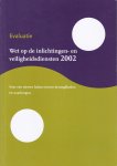 Dessens, C.W.M. (vz.) - Evaluatie. Wet op de inlichtingen- en veiligheidsdiensten 2002. Naar een nieuwe balans tussen bevoegdheden en waarborgen