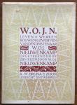 Nieuwenkamp, W.O.J. - W.O.J.N. Leven & werken Bouwen & zwerven van de kunstenaar W.O.J. Nieuwenkamp opgetekend door zijn kleinzoon W.O.J. Nieuwenkamp / druk 1