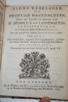 Lodensteyn, Jodocus van - J. van Lodensteyns beschouwinge van Zion: Ofte Aandagten en Opmwerkingen over den tegenwoordigen toestand van 't Gereformeerde Christen Volk. Gestelt in eenige t' Samen-spraken. WAARBIJ: Geestelyke Gedagten WAARBIJ: Predicatie over Ezech. 37:7, 8 WAA