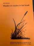 BRAAMS, B.W., - Weyden en zeyden in het broek. Middeleeuwse ontginning en exploitatie van de kommen in het Land van Heusden en Altena.