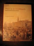 Jonker, J. ea. - Thuis op de wereldmarkt. Nederlandse handelshuizen door de eeuwen heen.