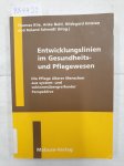 Klie, Thomas (Hrsg.): - Entwicklungslinien im Gesundheits- und Pflegewesen :