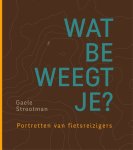 Gaele Strootman - Wat beweegt je?