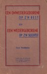 Baan, Ds. M. - Baan, Ds. M.-De onwedergeborene op z'n best en een wedergeborene op z'n slechtst