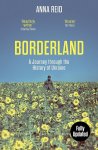 Anna Reid 45401 - Borderland A Journey through the History of Ukraine