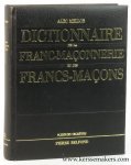Mellor, Alec. - Dictionnaire de la Franc-Maçonnerie et des Francs-Maçons.