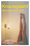 Karl Ove Knausgaard 222638 - Dancing in the Dark My Struggle Book 4