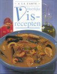 Onbekend - A La Carte Heerlijke Visrecepten