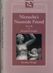 Hough, Sheridan - Nietzsche's noontide Friend: The self as metaphoric double