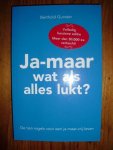 Gunster, Berthold - Ja-maar wat als alles lukt? De tien regels voor een ja-maar-vrij-leven